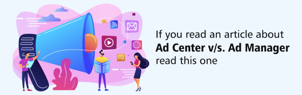 Ads Centre Ads Manager Know Variety of Differences
